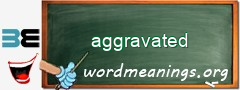 WordMeaning blackboard for aggravated